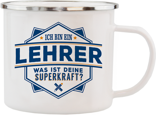 Emaille Becher / Tasse Ich bin ein Lehrer "Was ist deine Superkraft" - Ossiladen I Ostprodukte Versand