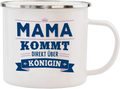 Emaille Becher / Tasse "Mama kommt direkt über Königin" - Ossiladen I Ostprodukte Versand