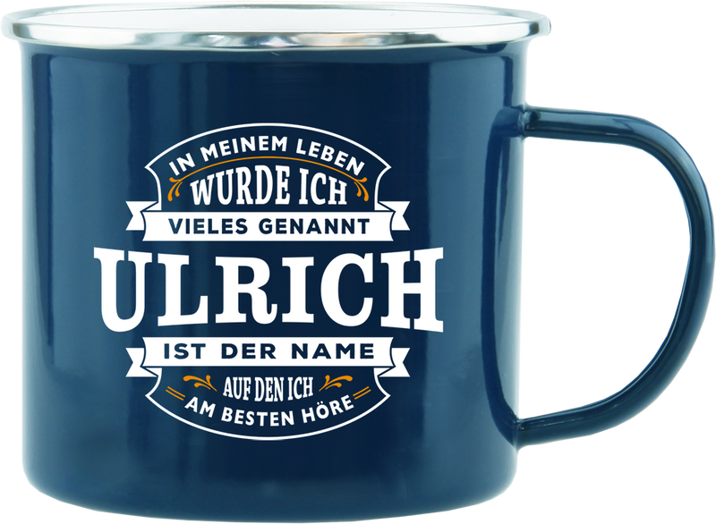 Emaille Becher / Tasse Ulrich Ich wurde vieles genannt - Ulrich ist der Name auf den ich am besten höre - Ossiladen I Ostprodukte Versand