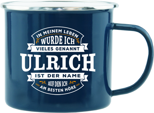 Emaille Becher / Tasse Ulrich Ich wurde vieles genannt - Ulrich ist der Name auf den ich am besten höre - Ossiladen I Ostprodukte Versand