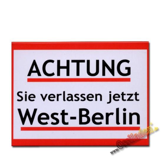 Blechschild - Achtung Sie verlassen jetzt West-Berlin