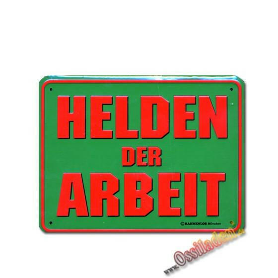 Blechschild Helden der Arbeit
