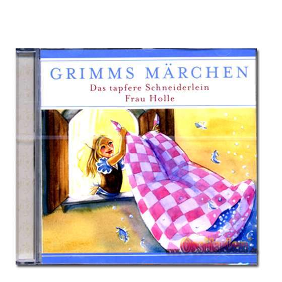 CD Grimms Märchen - Das tapfere Schneiderlein & Frau Holle