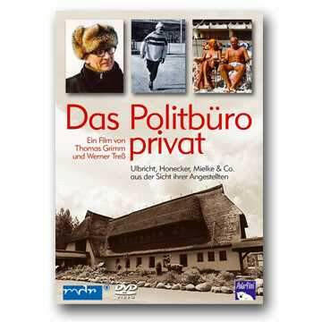Das Politbüro privat