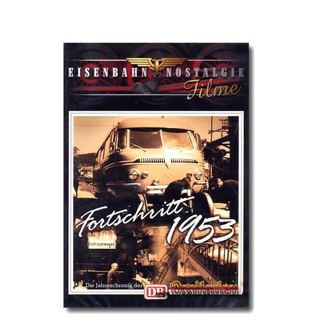 DVD - Fortschritt 1953 - Eisenbahnnostalgie