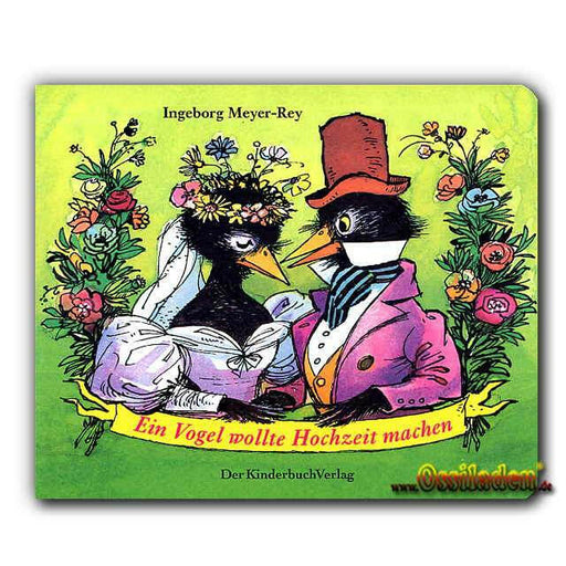 Ein Vogel wollte Hochzeit machen