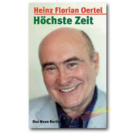 Heinz Florian Oertel - Höchste Zeit