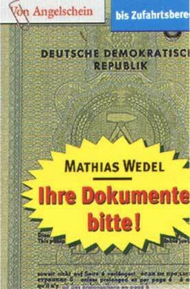 Ihre Dokumente bitte!