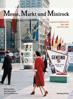 Messe, Markt und Minirock: Leipzig in Farbfotos
