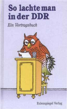 So lachte man in der DDR (Ein Vortragsbuch)