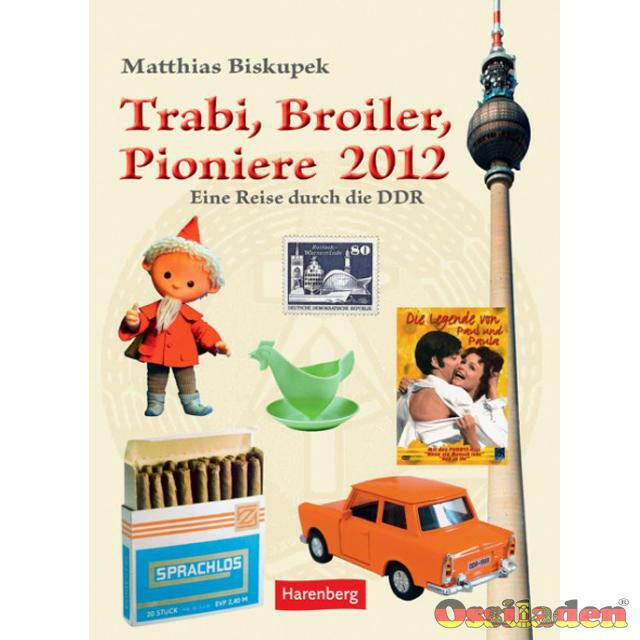 Trabi, Broiler, Pioniere 2013 (Kalender)