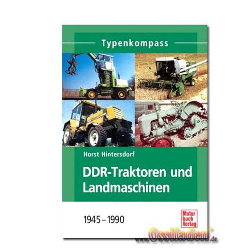 Typenkompass - DDR-Traktoren und Landmaschinen - 1945-1990